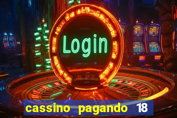 cassino pagando 18 reais no cadastro